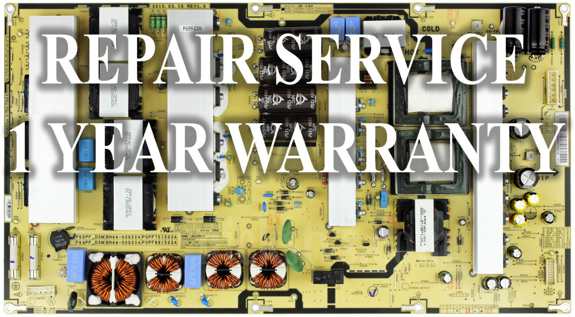 Mail-in Repair Service For Samsung BN44-00602A for PN60F8500 1 YEAR WARRANTY